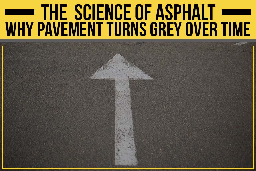 Read more about the article The Science Of Asphalt: Why Pavement Turns Grey Over Time