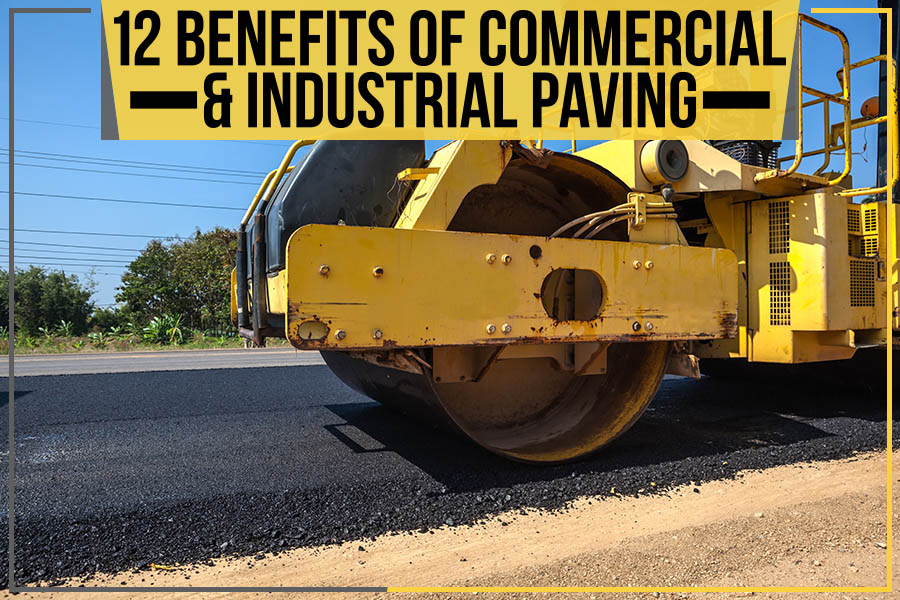Read more about the article 12 Benefits Of Commercial & Industrial Paving